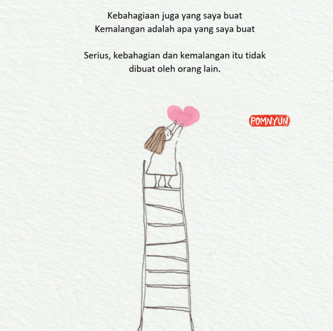 Kebahagiaan juga yang saya buat
