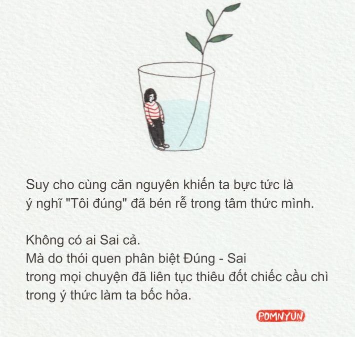 Căn nguyên khiến ta bực tức là ý nghĩ “Tôi đúng”