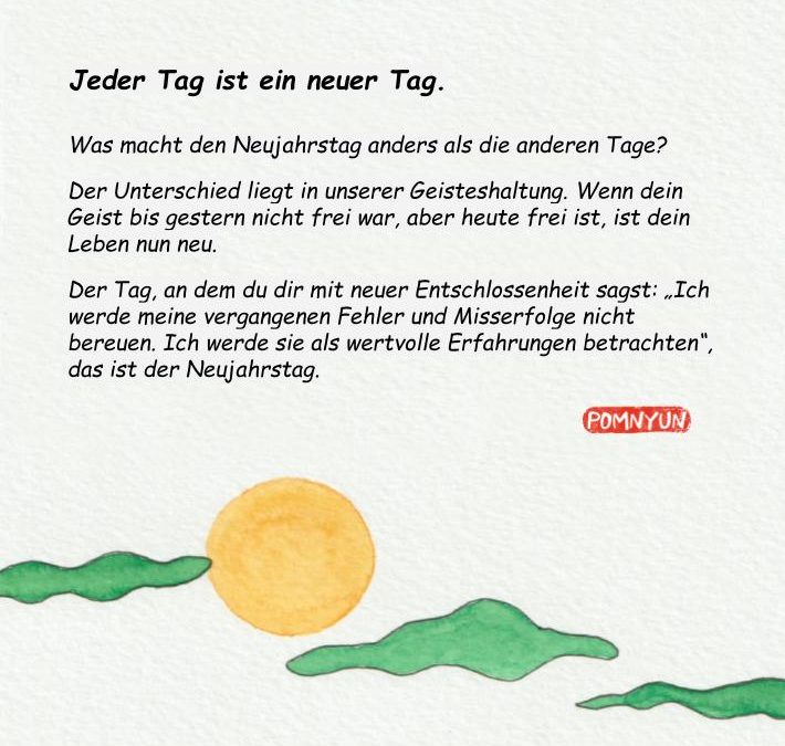 Jeder Tag ist ein neuer Tag.