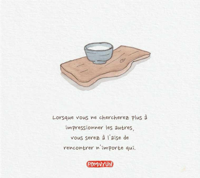 №34-Ne chercherez plus à impressionner les autres
